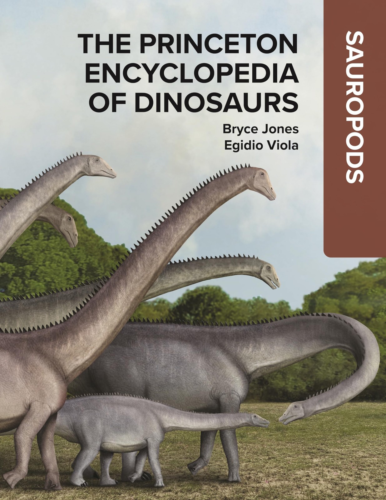 The Princeton Encyclopedia of Dinosaurs: Sauropods by Jones