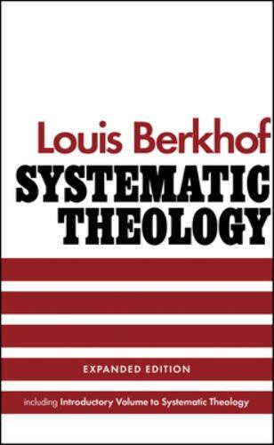 Systematic Theology, Louis Berkhof, 9781848719941