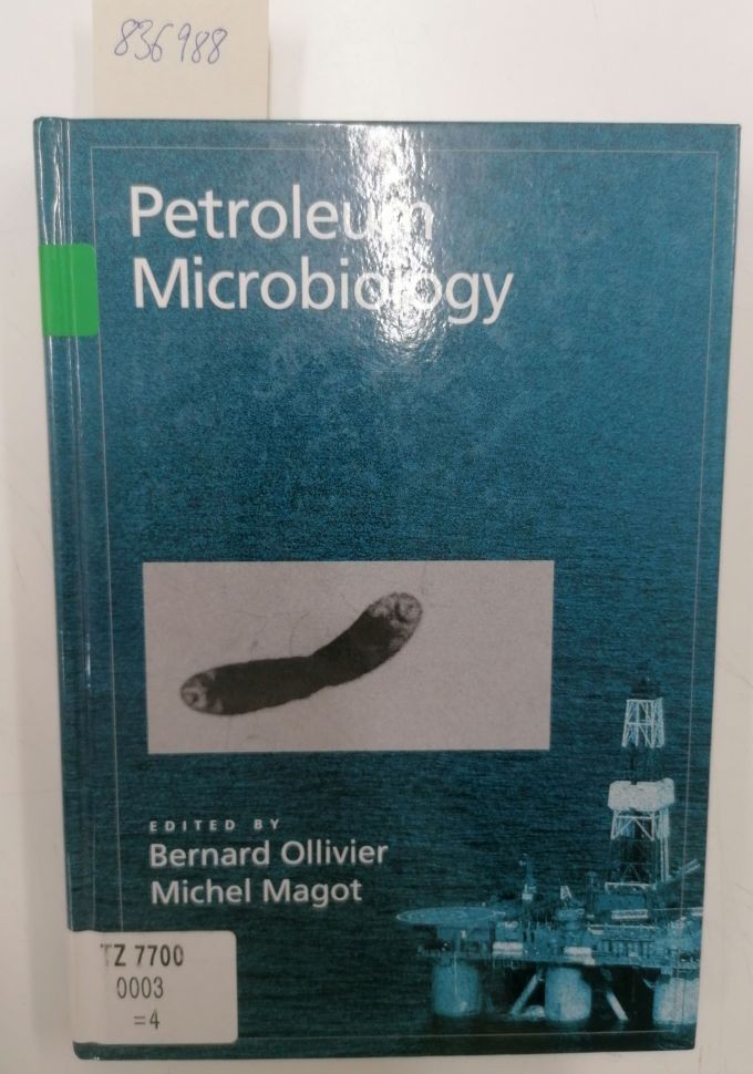 Petroleum Microbiology Ollivier, Bernard and Michel Magot: