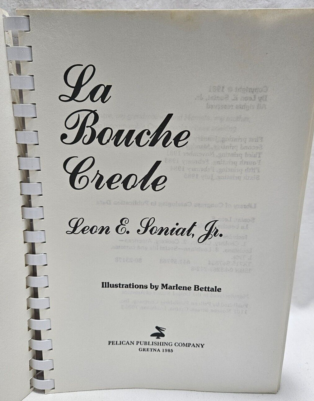 La Bouche Creole Cookbook by Leon E. Soniat Jr., 1985 6th Printing
