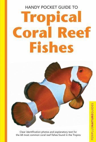 Handy Pocket Guide To Tropical Coral Reef Fishes, Paperback by Allen, Gerald …