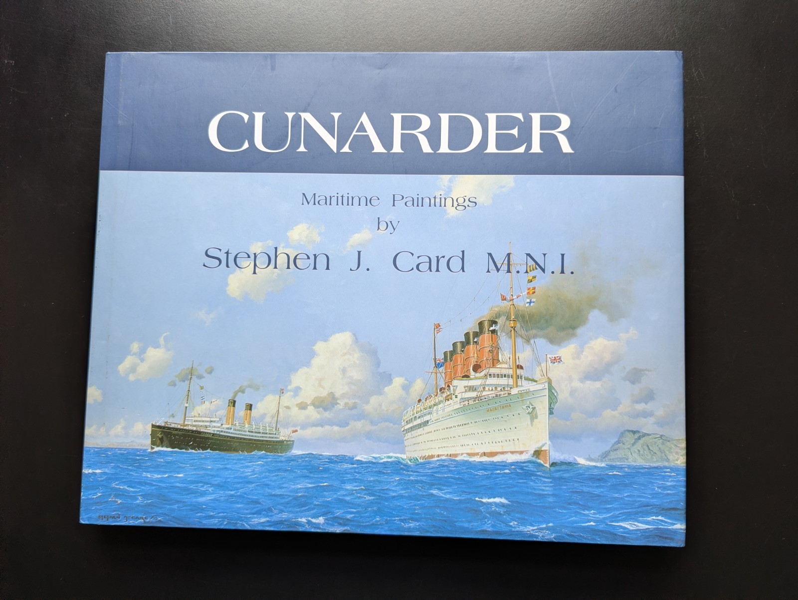 Cunarder Maritime Paintings Stephen J Card Cunard Art Ocean Liner Book
