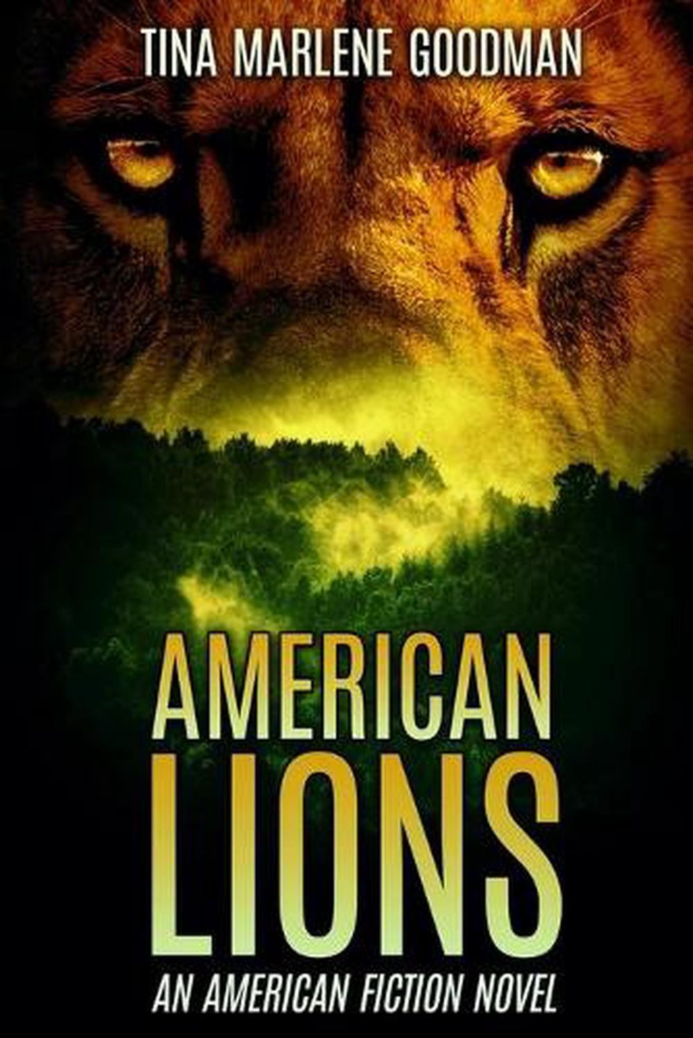 American Lions: An American Fiction Novel by Tina Marlene Goodman (English) Pape