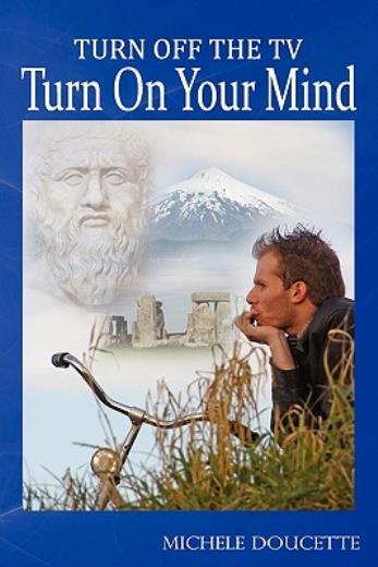 Turn Off The Tv: Turn On Your Mind