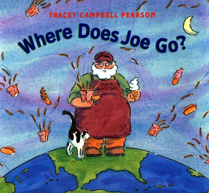 Where Does Joe Go? – Pearson, Tracey Campbell – Good – See condition notes