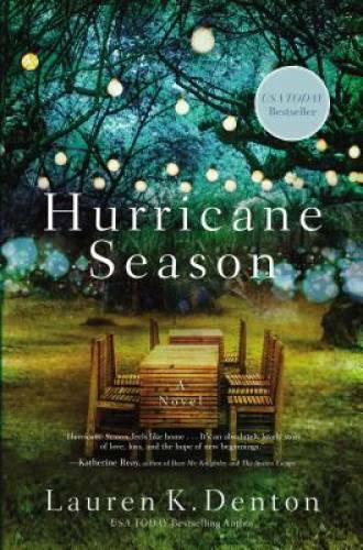 Hurricane Season: A Southern Novel of Two Sisters and the Storms They Mus – GOOD