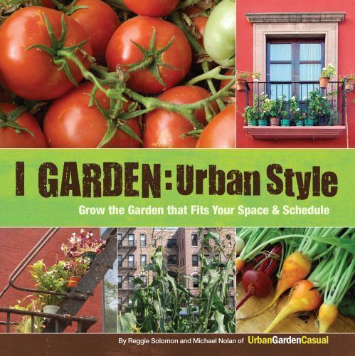 I Garden – Urban Style, Solomon, Reggie,Nolan, Michael, New Book