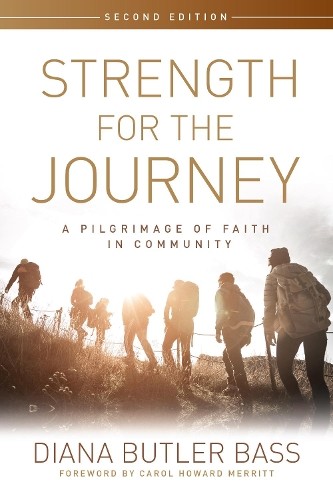 Diana Butler Bass Strength for the Journey, Second Edition (Paperback)