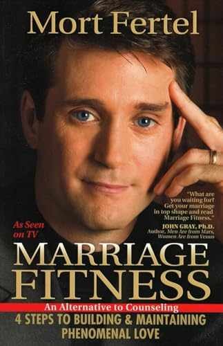 Marriage Fitness: 4 Steps to Building & – Paperback, by Fertel Mort – Very Good