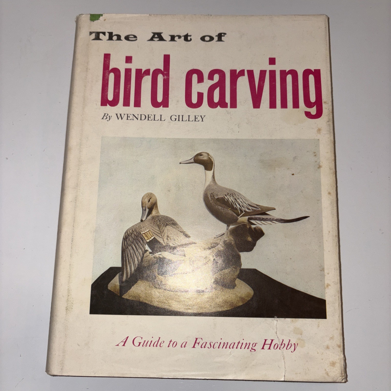 The Art of Bird Carving by Wendell Gilley – Hillcrest 1972 – HC/DJ