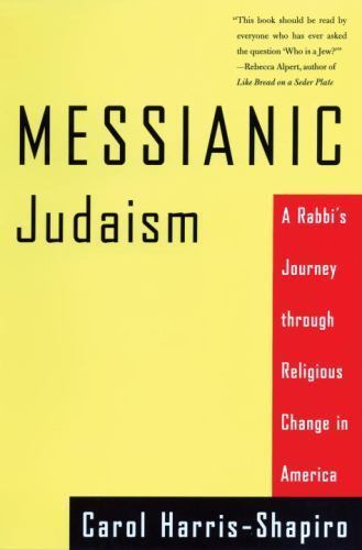 Messianic Judaism: A Rabbi’s Journey Through Religious Change in America