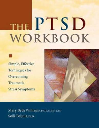 The PTSD Workbook: Simple, Effective Techniques for Overcoming Traum – VERY GOOD
