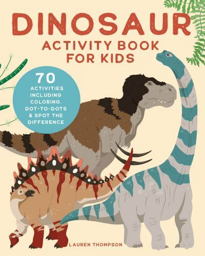Dinosaur Activity Book for Kids : 70 Activities Including Coloring, Dot-to-do…