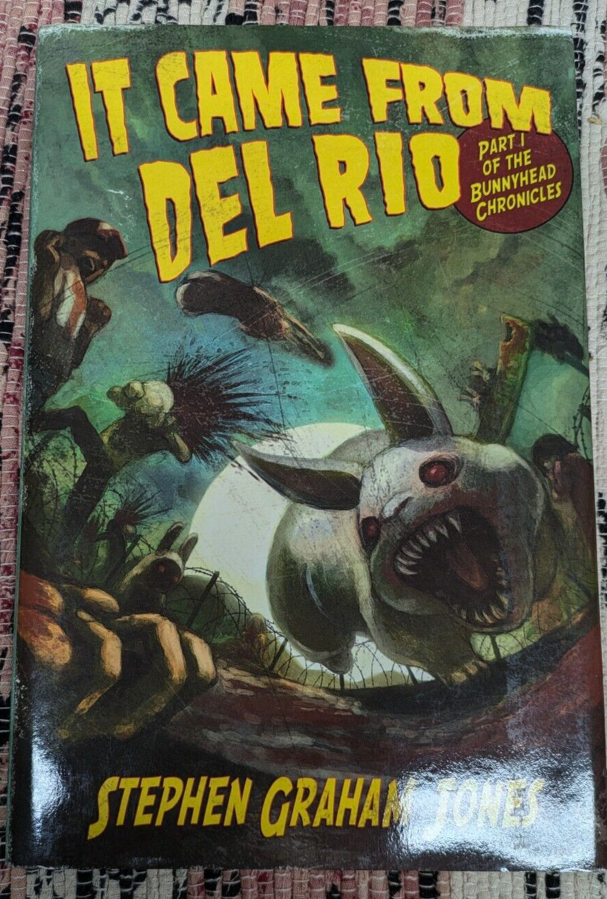 It Came From Del Rio – Stephen Graham Jones – 2010 Signed 1st Edition Hardcover