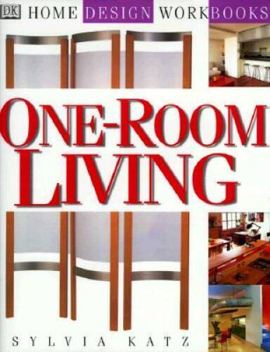 DK Home Design Workbooks: One-Room Living – Hardcover By Katz, Sylvia – GOOD