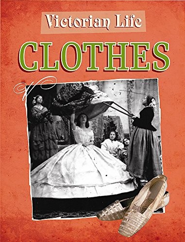 Clothes (Victorian Life) by Gogerly, Liz Hardback Book The Fast Free Shipping