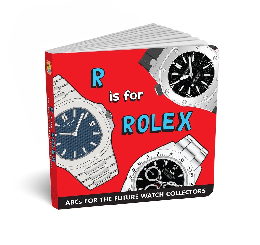 R is for Rolex ABCs for the Future Watch Collectors. Children’s Book