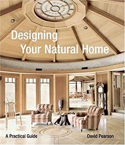 Designing Your Natural Home Paperback David Pearson