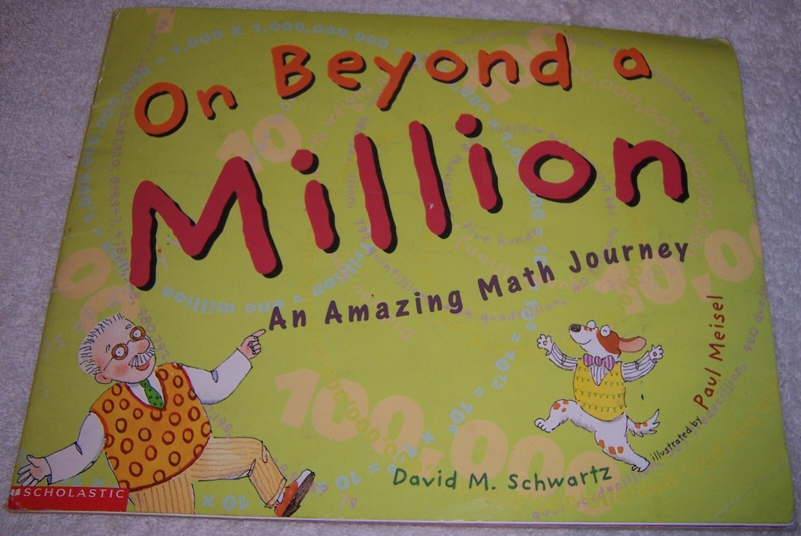 On Beyond a Million: An Amazing Math Journey by David M. Schwartz pb