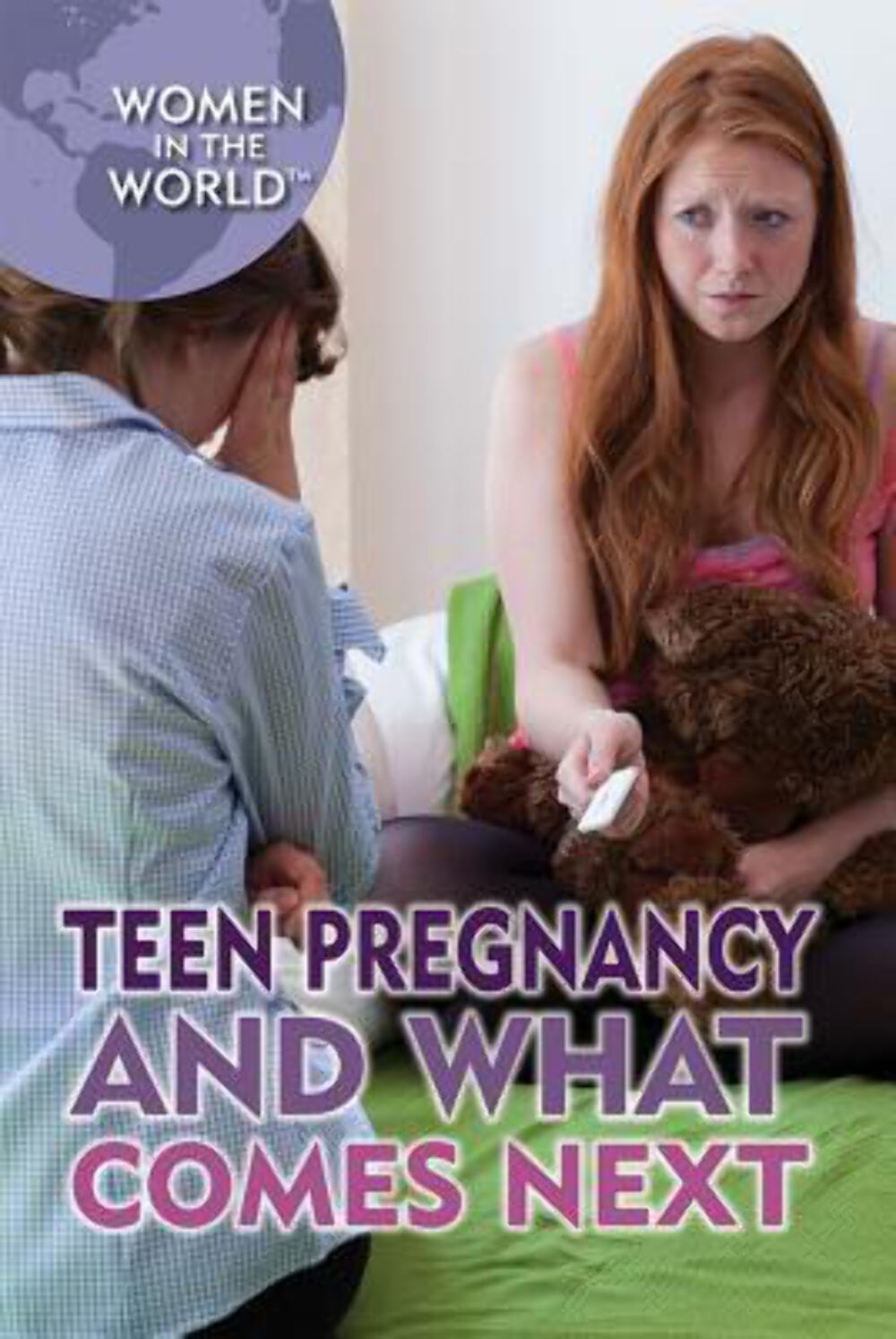 Teen Pregnancy and What Comes Next Mary-Lane Kamberg (Contributor)