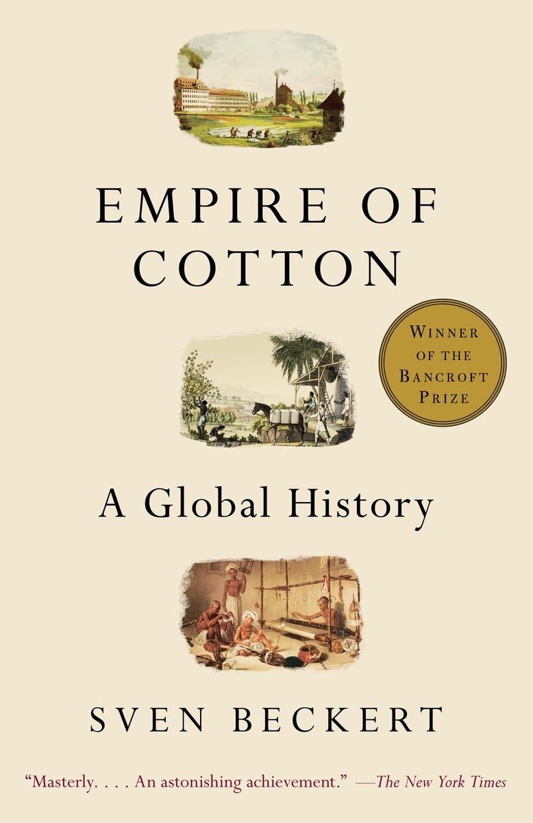 Empire of Cotton: A Global History – paperback Beckert, Sven