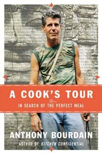 A Cook’s Tour: In Search of the Perfect Meal by Anthony Bourdain: Used
