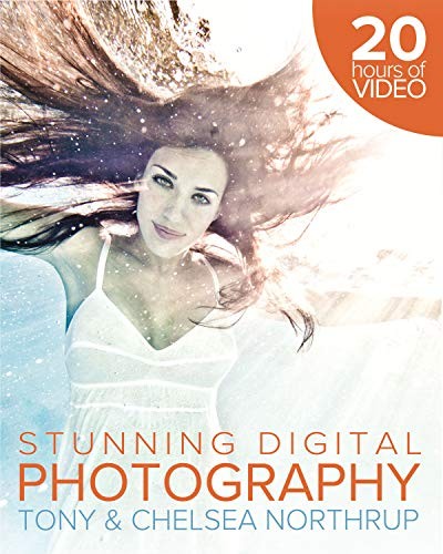 Stunning Digital Photography by Tony Northrup