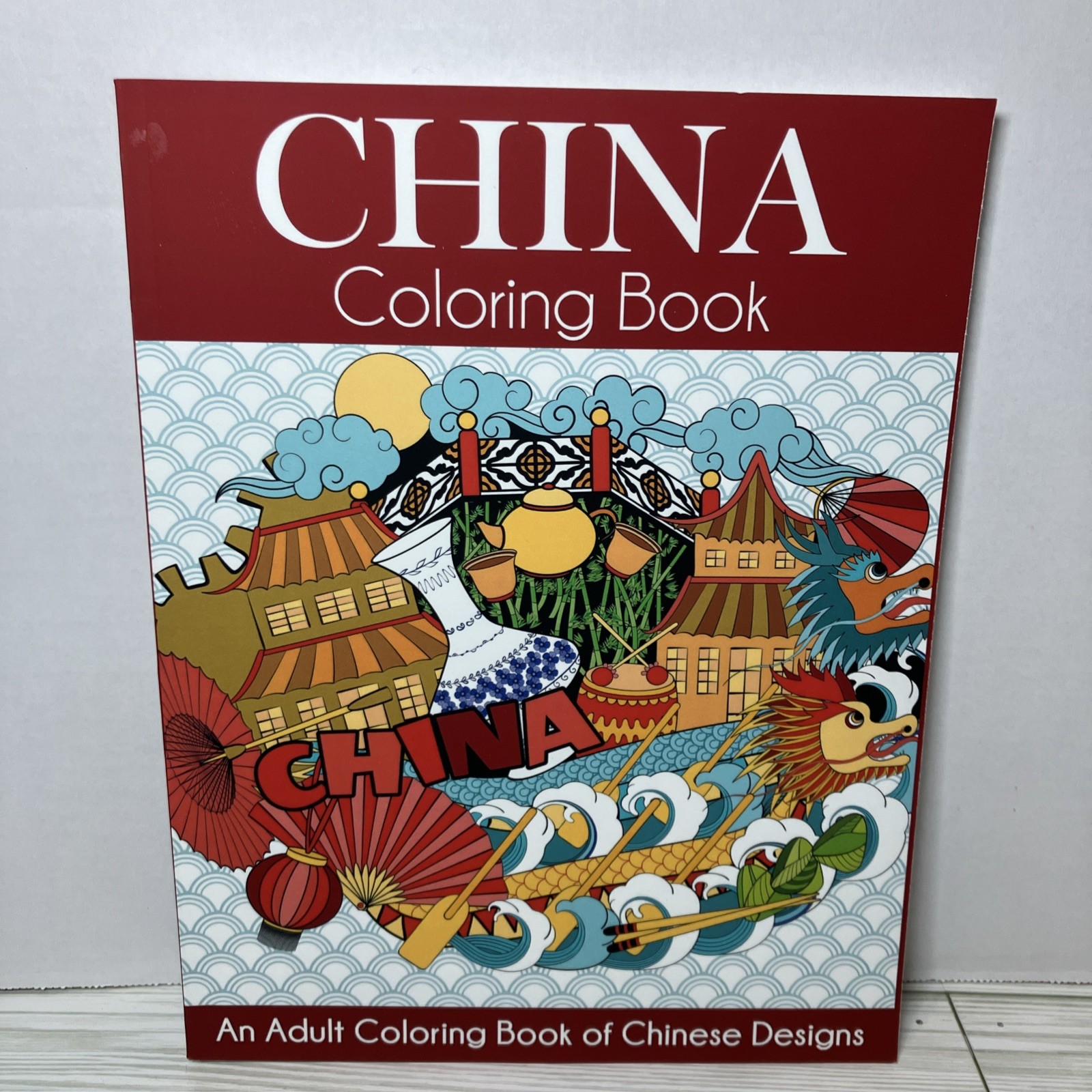 China Coloring Book: An Adult Coloring Book of Chinese (Paperback) Dylanna Press
