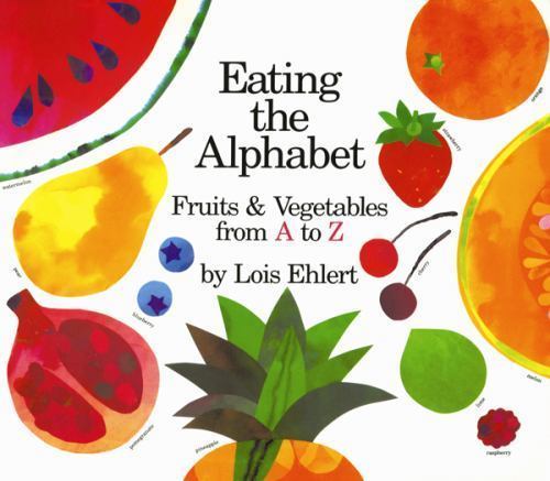 Eating the Alphabet: Fruits & Vegetables – 9780152244361, Lois Ehlert, paperback
