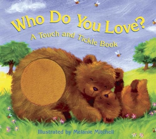Bendon Publishing Who Do You Love? A Touch and Feel Book