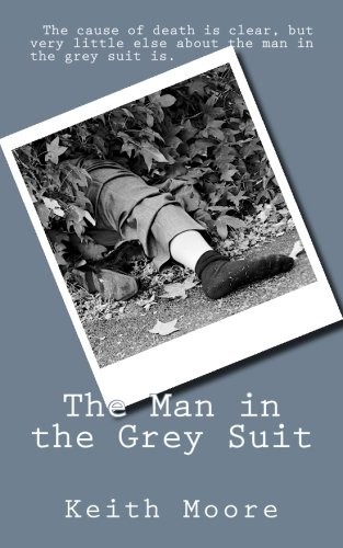 The Man in the Grey Suit By Mr Keith Moore