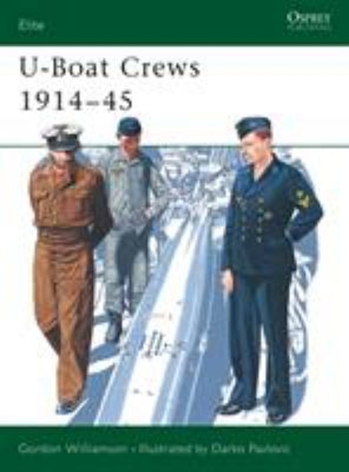 U-Boat Crews 1914-45 Paperback Gordon Williamson