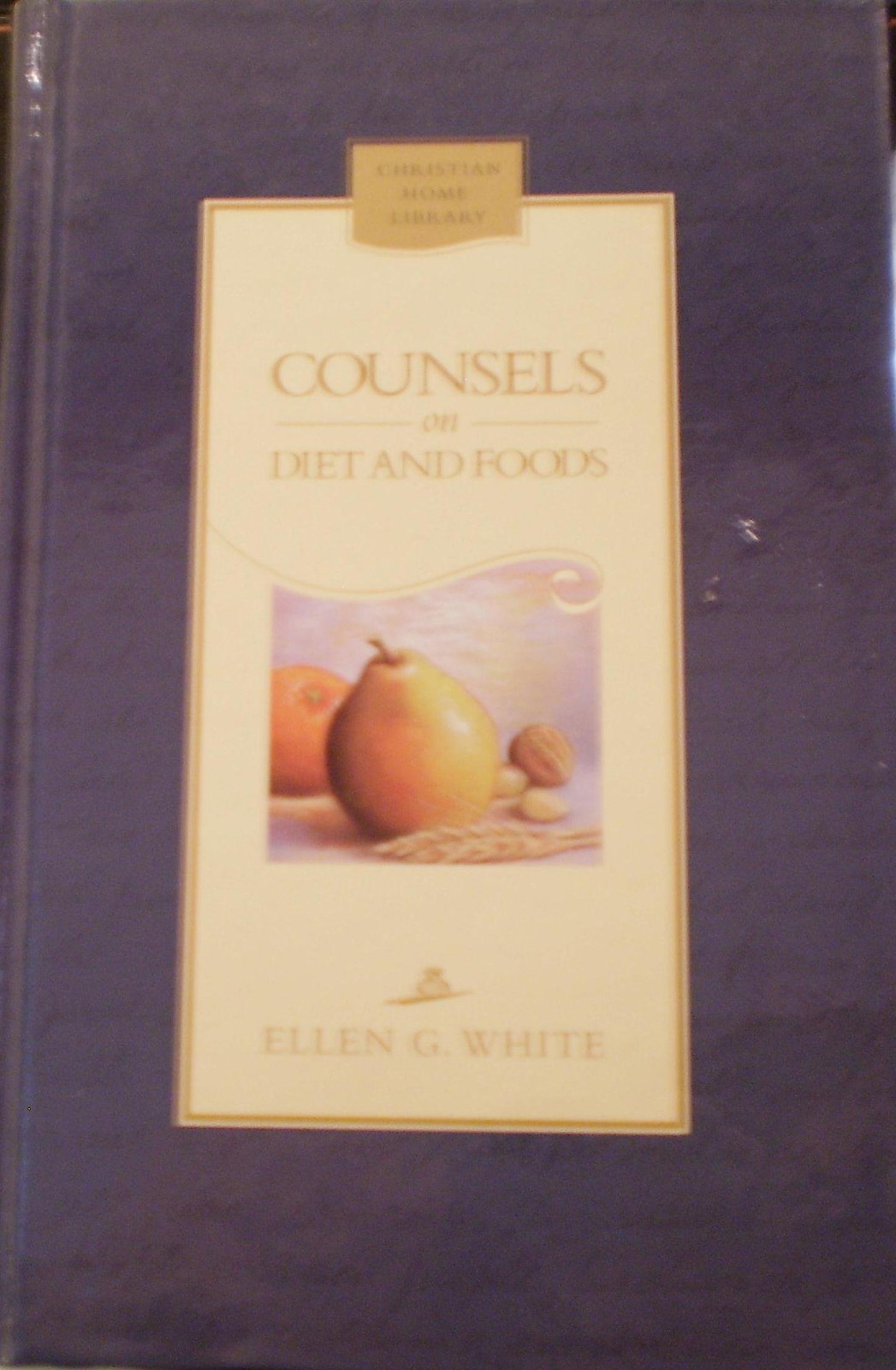Counsels on diet and foods: A compilation from the writings of Ellen G. Whit…