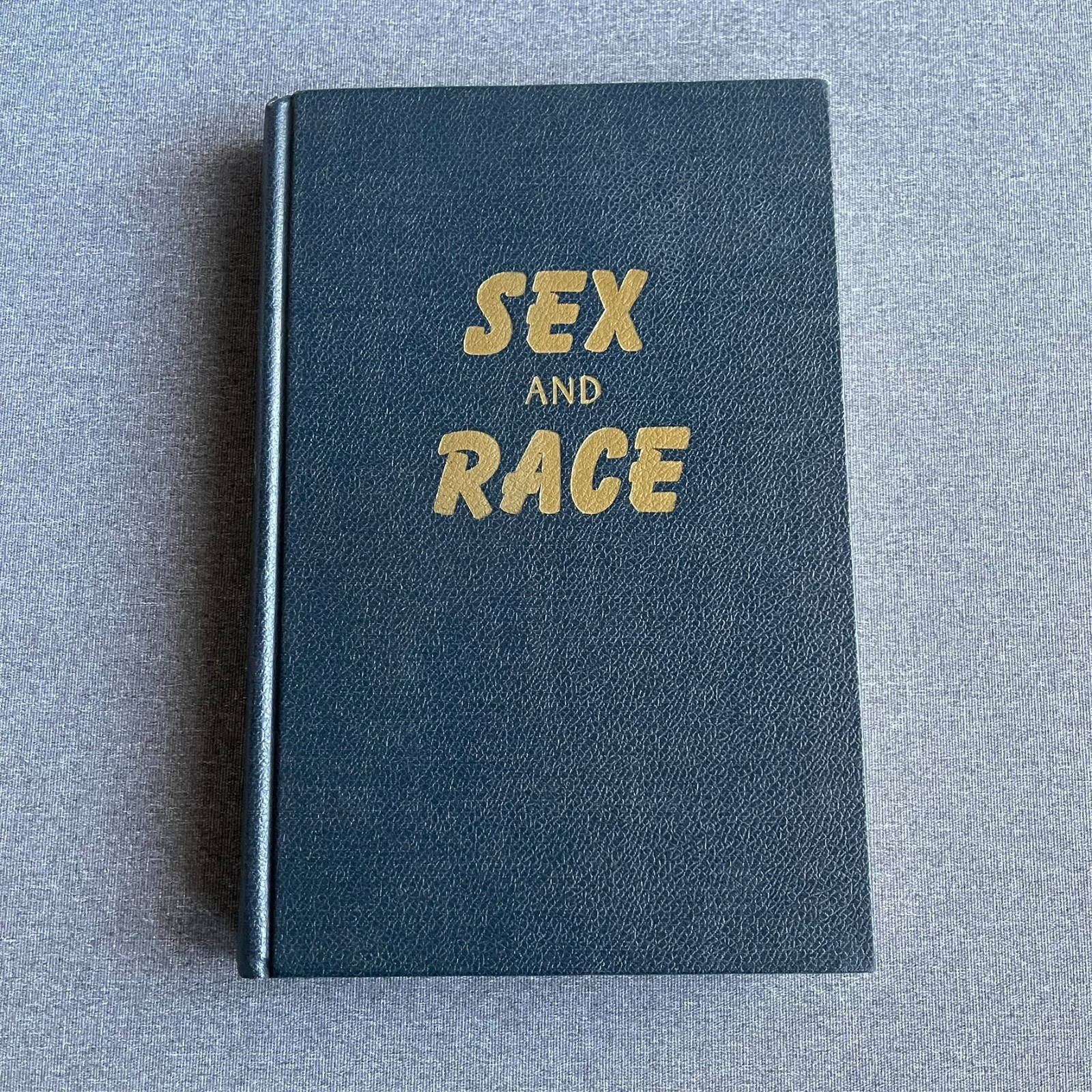 Sex and Race, Volume 1: Negro-Caucasian Mixing in All Ages and All Lands
