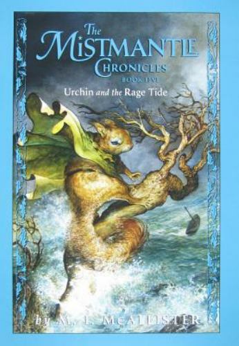 Mistmantle Chronicles, Book Five Urchin and the Rage Tide by M. I. McAllister AZ