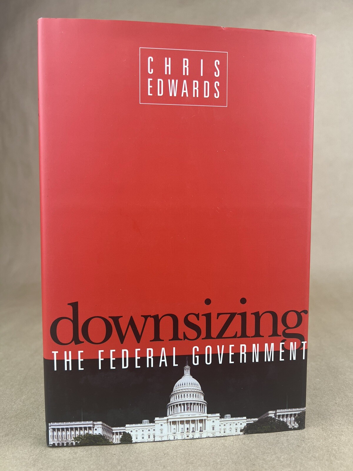 Downsizing the Federal Government; Chris Edwards, Cato Institute 2005 (HC/DJ)