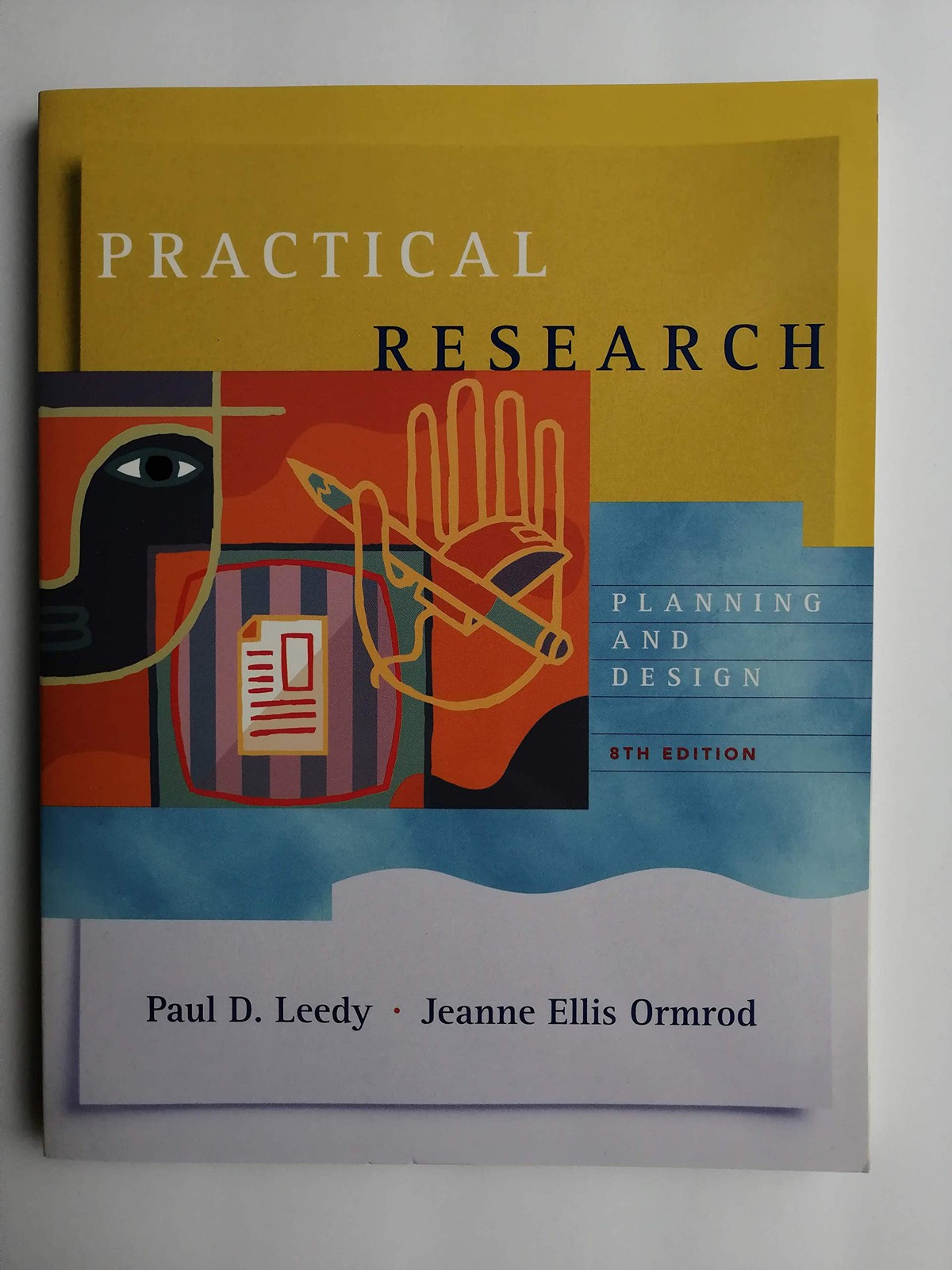 Practical Research: Planning and Design by Paul D. Leedy