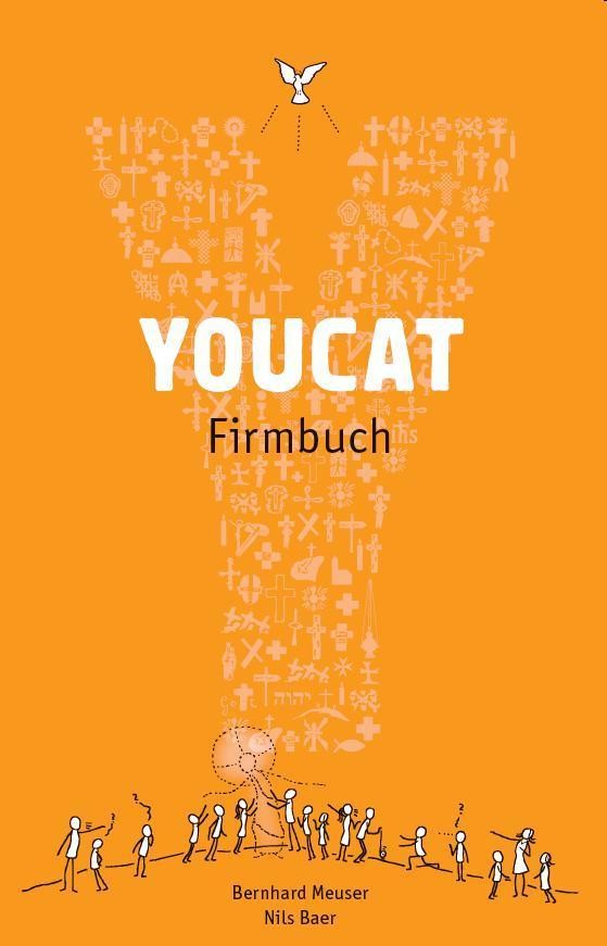 Bernhard Meuser ~ YOUCAT Firmbuch 9783945148013