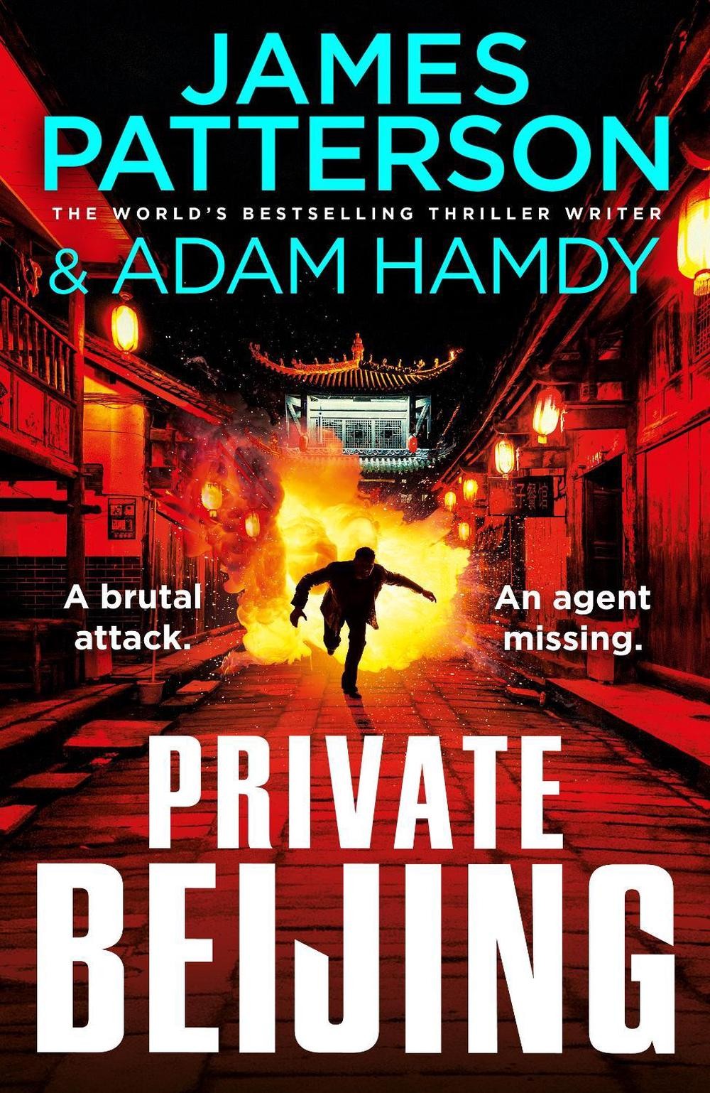 Private Beijing: A brutal attack. An agent missing. (Private 17) by James Patter