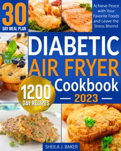 Low-Carb Diabetic Air Fryer Cookbook: 1200 Days Easy & Tasty Diabetes-Friend…