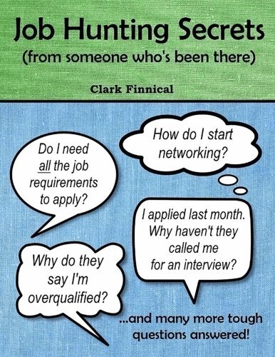 Job Hunting Secrets: (from someone who’s been there), Finnical 9781978258211-,