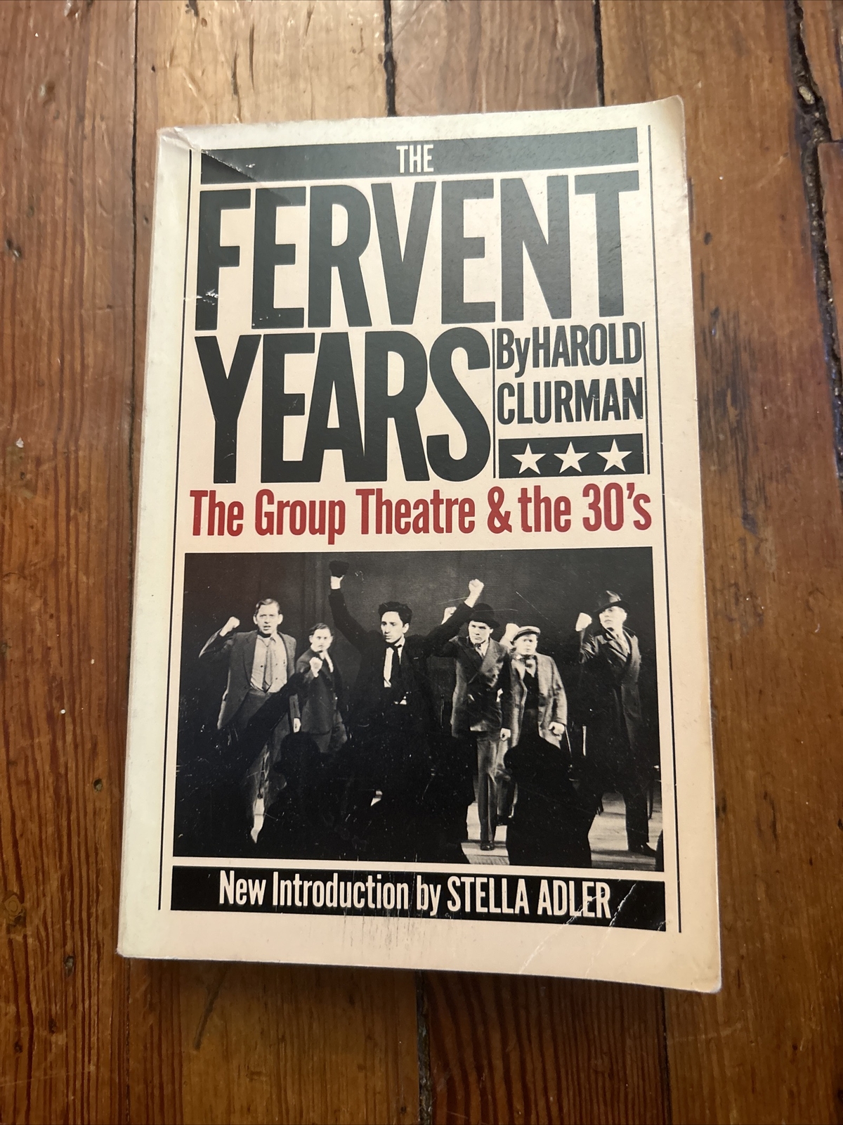 The Fervent Years The Group Theatre and the Thirties by Harold Clurman Softcover