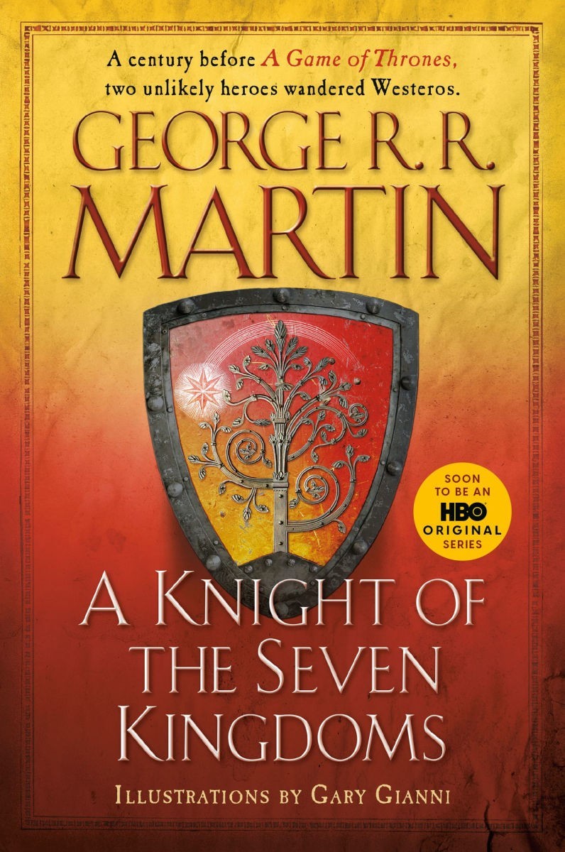 A Knight of the Seven Kingdoms George R R Martin GOT Prequel