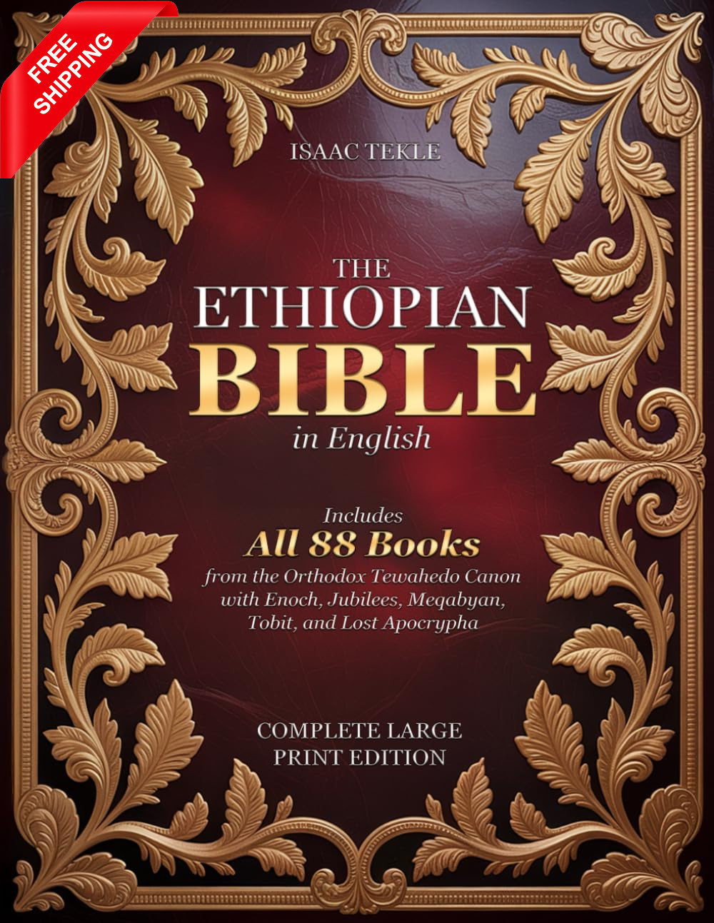 The Ethiopian Bible in English – Complete Large Print Edition: Includes All 88 B