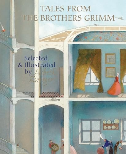 Tales from the Brothers Grimm: Selected and Illustrated by Lisbeth Zwerger by G