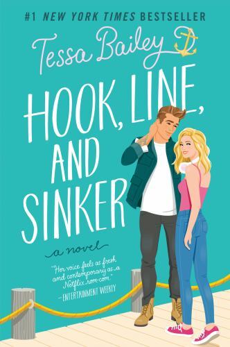 Bellinger Sisters Ser.: Hook, Line, and Sinker : A Novel by Tessa Bailey (2022,