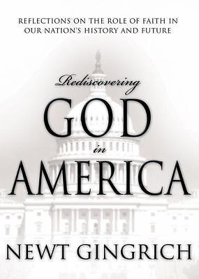 Rediscovering God in America: Reflections – Newt Gingrich, 1591454824, hardcover