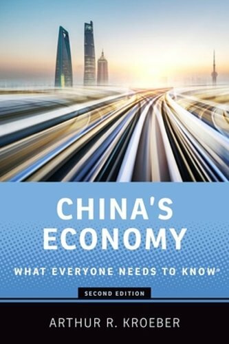China’s Economy: What Everyone Needs to Know(r) by Arthur R Kroeber: New