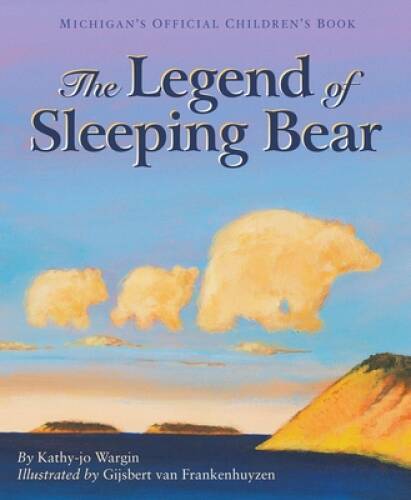 The Legend of Sleeping Bear – Hardcover By Kathy-Jo Wargin – VERY GOOD