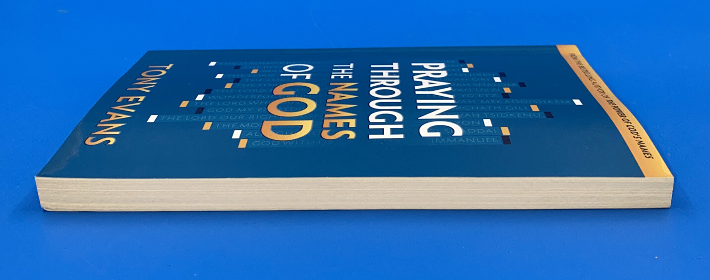 The Names of God Ser.: Praying Through the Names of God by Tony Evans